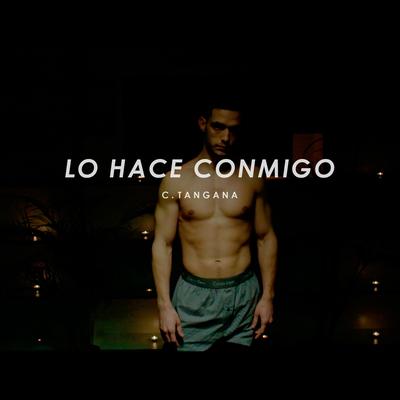 Lo Hace Conmigo By C. Tangana's cover
