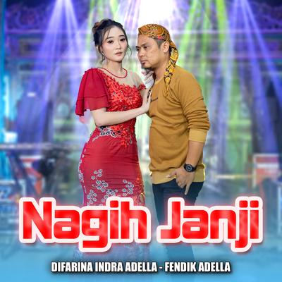 Nagih Janji By Difarina Indra Adella, Fendik Adella's cover