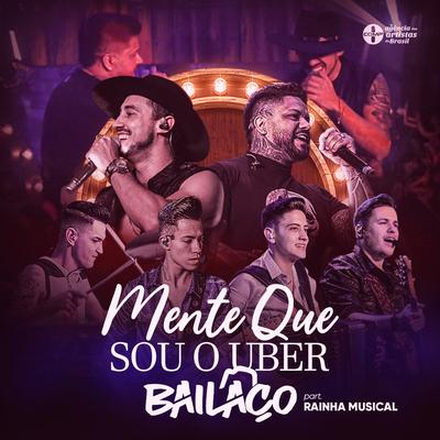 Mente Que Sou o Uber (Ao Vivo) By Grupo Bailaço, Banda Rainha Musical's cover