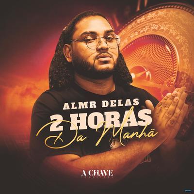 2 Horas da Manhã By Almir delas's cover