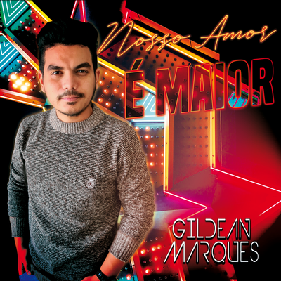 Nosso Amor É Maior By Gildean Marques's cover
