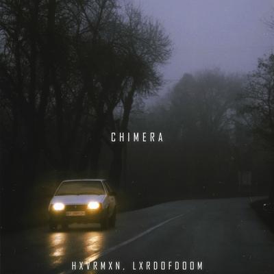 Chimera By HXVRMXN, LxrdOfDoom's cover