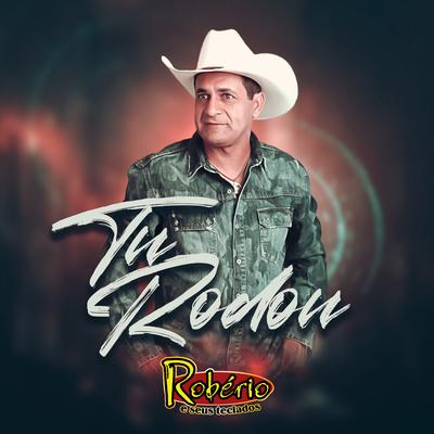 Tu Rodou By ROBÉRIO E SEUS TECLADOS's cover