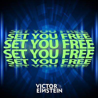 Set You Free By Victor Einstein's cover