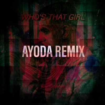 Who's That Girl (Ayoda Remix)'s cover