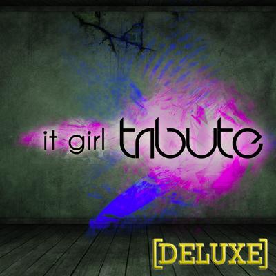 It Girl (Jason Derulo Tribute) - Deluxe Single's cover