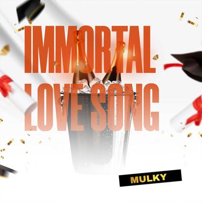 IMMORTAL LOVE SONG (Remix) By MULKY's cover