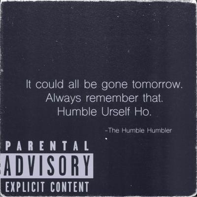 H.U.H? (Humble.Urself.Ho)'s cover