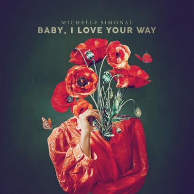 Baby, I Love Your Way (Bossa Nova Version) By Michelle Simonal's cover