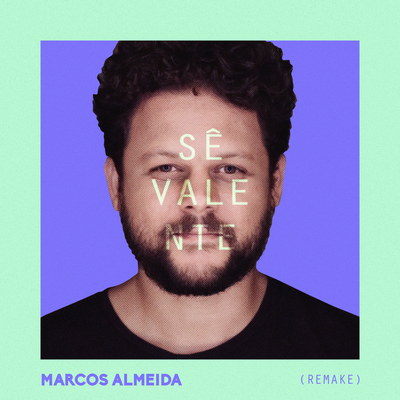Sê Valente (Remake) (Ao Vivo) By Marcos Almeida's cover