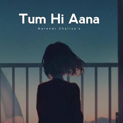 Tum Hi Aana Original's cover