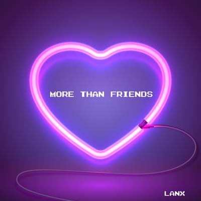 More Than Friends By LANX's cover