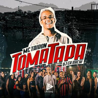 Toma Tapa By MC Tairon, DJ GH Sheik's cover