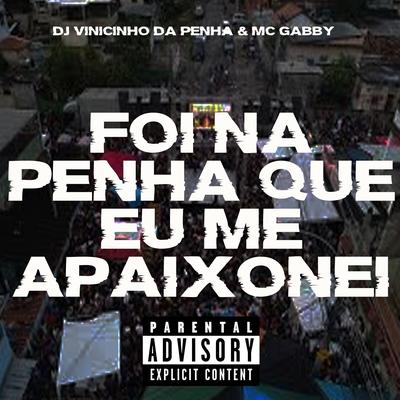 Foi na Penha Que Eu Me Apaixonei's cover