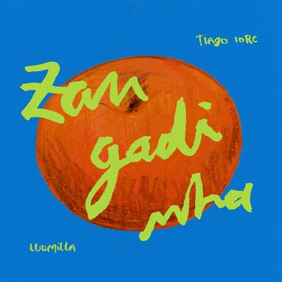 Zangadinha By TIAGO IORC, LUDMILLA's cover