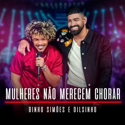 Mulheres Não Merecem Chorar (Ao Vivo)'s cover