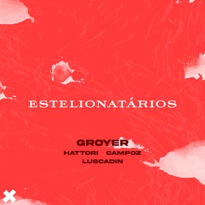 Estelionatários By Groyer, Luscado, Hattori, campoz's cover