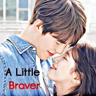 Uncontrollably Fond (A Little Braver)'s cover