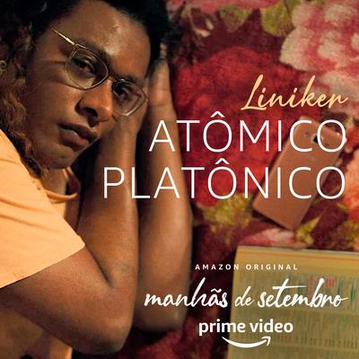 Atômico Platônico (Da Série Original Amazon Manhãs De Setembro) By Liniker's cover
