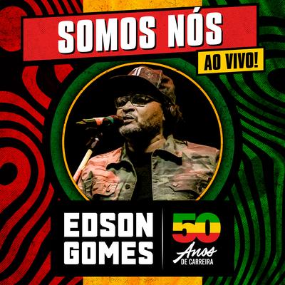 Somos Nós (Ao Vivo) By Edson Gomes's cover