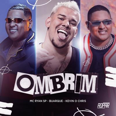 Ombrim By MC Kevin o Chris, MC Ryan Sp, BUARQUE's cover