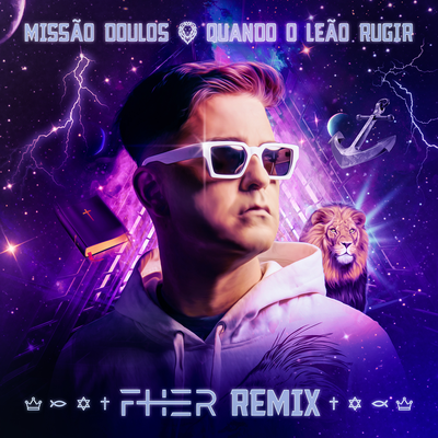 Quando O Leão Rugir - REMIX By Fher, Missão Doulos's cover