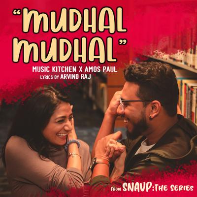 Mudhal Mudhal (From "Snavp: The Series")'s cover
