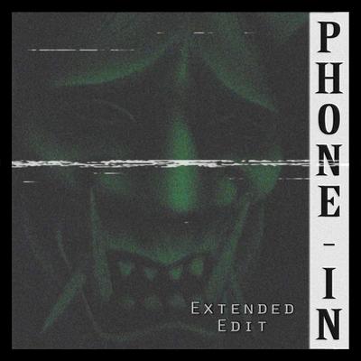 Phone-In (Extended + No Intro) By KSLV Noh's cover