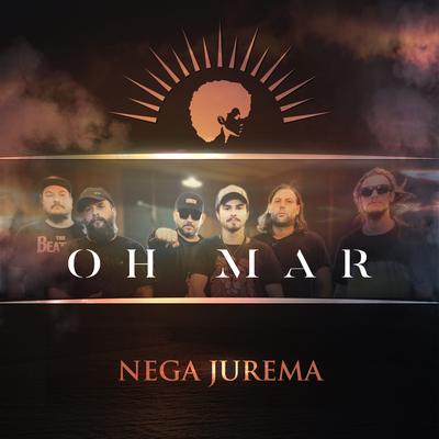Oh Mar By Nega Jurema's cover