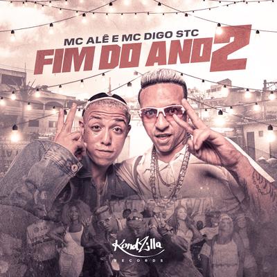 Fim do Ano 2 By MC Alê, Mc Digo STC's cover