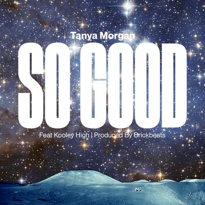 So Good By Tanya Morgan, Kooley High's cover