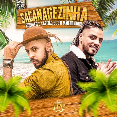 Sacanagezinha By Rodolfo O Capitão, JS o Mão de Ouro's cover