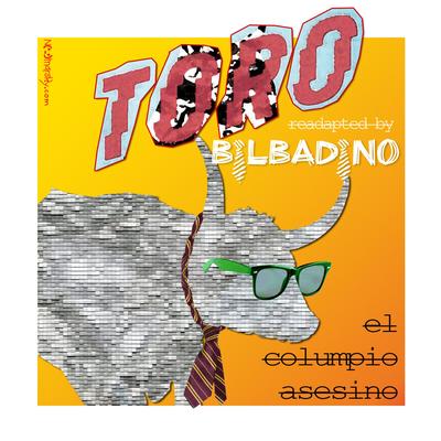 Toro (Readapted by Bilbadino) By Bilbadino, El Columpio Asesino's cover
