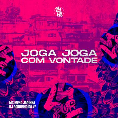 Joga, Joga Com Vontade By MC Meno Japinha, DJ GORDINHO DA VF's cover