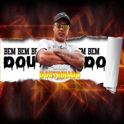 Bem Doutrinado By Mc Higão, DJ DaOoeste's cover