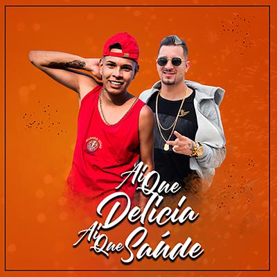 Ai Que Delicia Ai Que Saúde By MC Nando DK, MC Vigary's cover