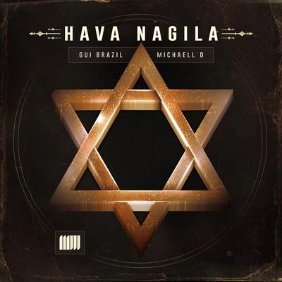 Hava Nagila By Gui Brazil, Michaell D's cover