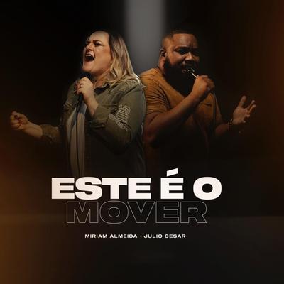 Este É o Mover By Miriam Almeida, Julio Cesar's cover