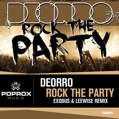 Rock The Party (DJ Exodus & Leewise Remix) By Deorro, DJ Exodus, Leewise's cover