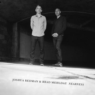 The Nearness of You By Brad Mehldau, Joshua Redman's cover