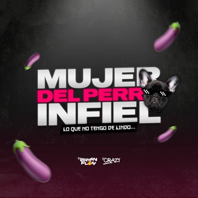 Mujer del Perro Infiel (Lo Que No Tengo de Lindo)'s cover