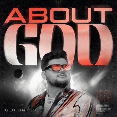 ABOUT GOD By Gui Brazil's cover