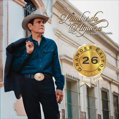 Lombardo Higuera y Su Tambora Norteña's cover