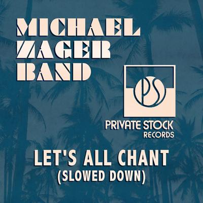 Let's All Chant (Slowed Down) By Michael Zager Band's cover