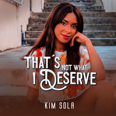 That's not what I deserve (Piseiro Inglês) By Kim Sola's cover