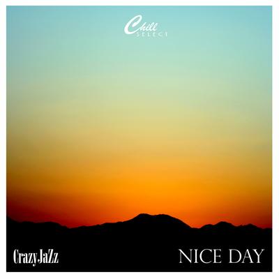 Nice Day By CrazyJaZz, Chill Select's cover