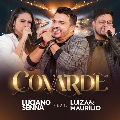 Covarde By Luciano Senna, Luíza & Maurílio's cover