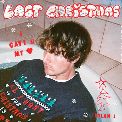 Last Christmas By Dylan J's cover