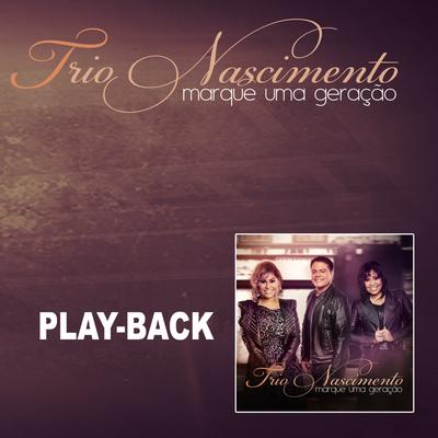 Chegou o Avivamento (Playback) By Trio Nascimento's cover