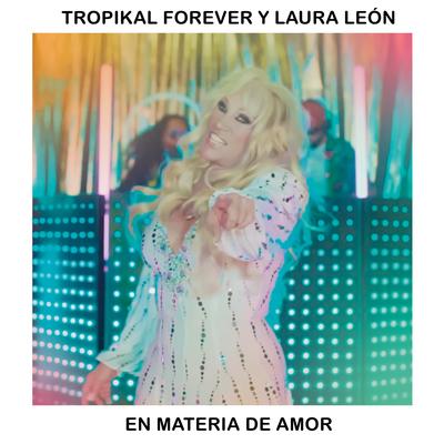 En Materia de Amor By Tropikal Forever, Laura León's cover